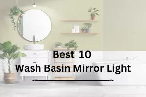 Best 10 Wash Basin Mirror Light